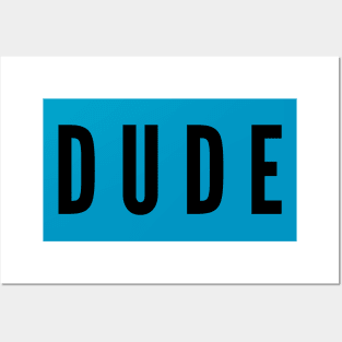 Dude Posters and Art